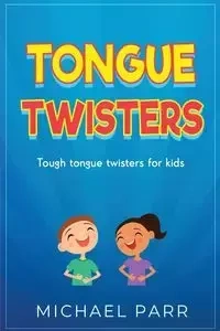 Tongue Twisters - Michael Parr