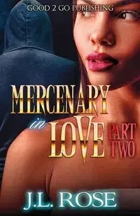 Mercenary In Love 2 - Rose John L