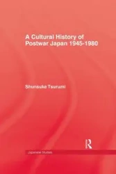 A Cultural History of Postwar Japan 1945-1980 - Tsurumi Shunsuke