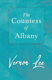 The Countess of Albany - Lee Vernon