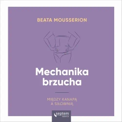 audiobook Mechanika brzucha - Beata Mousserion