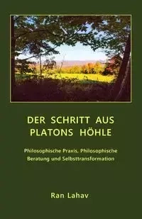 Der Schritt aus Platons Höhle - Lahav Ran