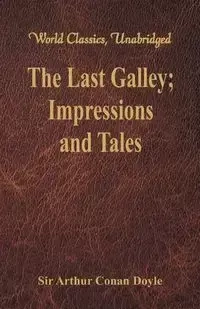 The Last Galley - Arthur Conan Doyle