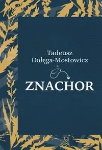 Znachor wyd. 2 - Tadeusz Dołęga-Mostowicz
