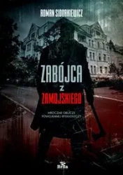 Zabójca z Zamojskiego - Roman Sidorkiewicz