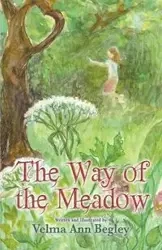 The Way of the Meadow - Velma Ann Begley