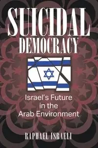 Suicidal Democracy - Raphael Israeli