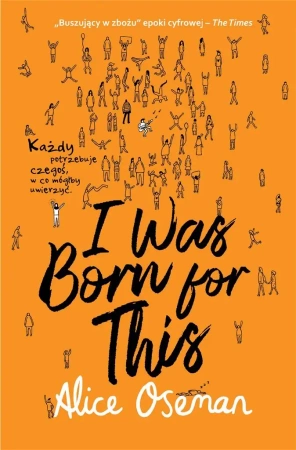 I Was Born for This - Alice Oseman