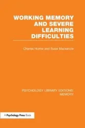 Working Memory and Severe Learning Difficulties (PLE - Charles Hulme
