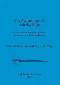 The Archaeology of Alderley Edge - Simon Timberlake