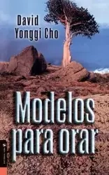 Modelos Para Orar - David Cho Yonggi