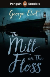 The Mill on the Floss. Penguin Readers Level 4 wer. angielska - George Eliot