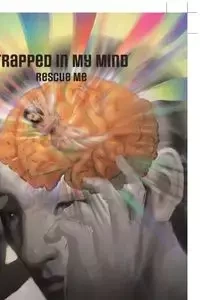 Trapped in My Mind - Luz Pratt