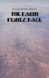 The Earth Fights Back - Colin Diyen