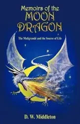 Memoirs of the Moon Dragon - Middleton D. W.
