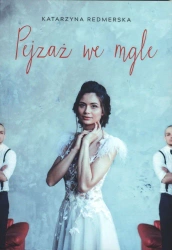 Pejzaż we mgle - Katarzyna Redmerska