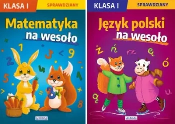 Sprawdziany na wesoło KLASA 1 matematyka i j. polski - Beata Guzowska, Iwona Kowalska, Agnieszka Wrocławska
