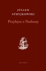 Przybysz z Narbony - Julian Stryjkowski