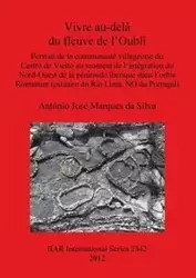 Vivre au-delà du fleuve de l'Oubli - Silva António Marques da José