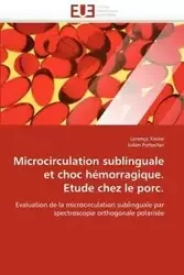 Microcirculation sublinguale et choc hémorragique. Etude chez le porc. - SANS AUTEUR