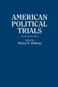 American Political Trials - Belknap Michal R.