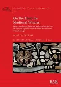 On the Hunt for Medieval Whales - van den Hurk Youri