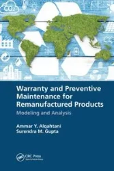Warranty and Preventive Maintenance for Remanufactured Products - Alqahtani Ammar Y.