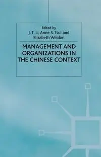Management and Organizations in the Chinese Context - Li J.