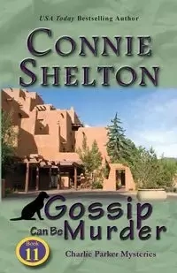 Gossip Can Be Murder - Shelton Connie