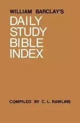William Barclay's Daily Study Bible Index - William Barclay