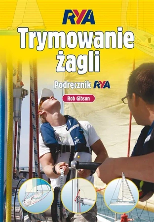Trymowanie żagli. Podręcznik RYA (Wyd. 4) - Rob Gibson