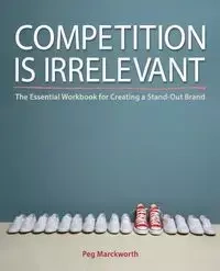 Competition is Irrelevant - Peg Marckworth