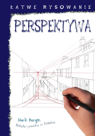 Łatwe rysowanie. Perspektywa w.2 - Mark Bergin