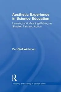 Aesthetic Experience in Science Education - Wickman Per-Olof
