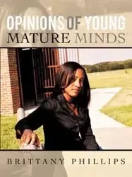 Opinions of Young Mature Minds - Brittany Phillips
