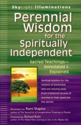 Perennial Wisdom for the Spiritually Independent - Shapiro Rabbi Rami