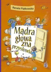 eBook Mądra głowa zna przysłowia - Renata Piątkowska epub mobi