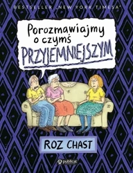 Porozmawiajmy o czymś przyjemniejszym - Chast Roz