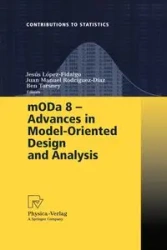 mODa 8 - Advances in Model-Oriented Design and Analysis - Lopez-Fidalgo Jesus