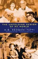 The Unfolding Design of My World - Deqani-Tafti H. H.