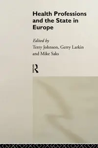 Health Professions and the State in Europe - Johnson Terry