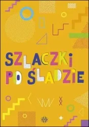 Szlaczki po śladzie - praca zbiorowa
