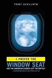 I Prefer the Window Seat - Tony Scellato