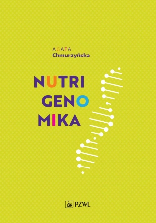 Nutrigenomika - Agata Chmurzyńska