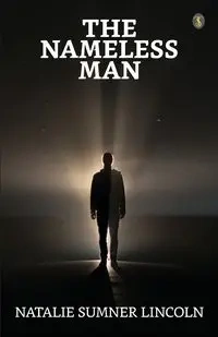The Nameless Man - Lincoln Natalie Sumner