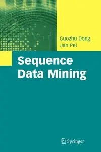 Sequence Data Mining - Dong Guozhu