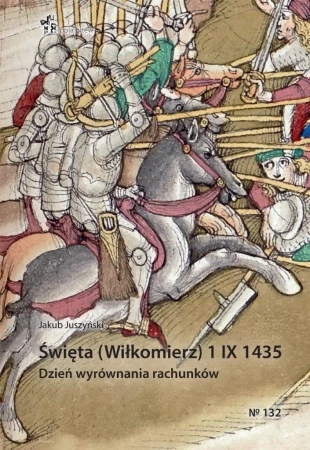 Święta (Wiłkomierz) 1 IX 1435. Dzień wyrównania... - Jakub Juszyński