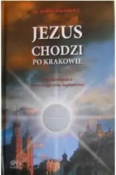 Jezus chodzi po Krakowie - Ks. Michał Olszewski