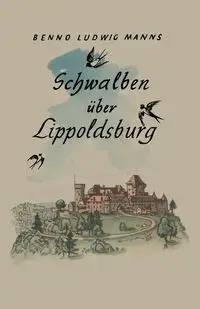 Schwalben Uber Lippoldsburg - Ludwig Manns Benno