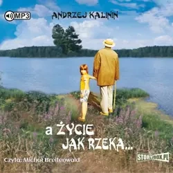 A życie jak rzeka audiobook - Andrzej Kalinin